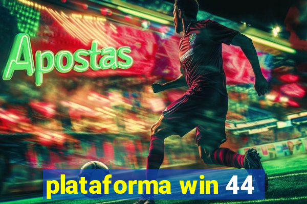 plataforma win 44